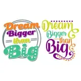 Dream Bigger than Big SVG Cuttable Design