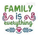 Family Is Everything Machine Embroidery Design by Apex