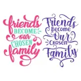Friends Become Our Chosen Family SVG Cuttable Design