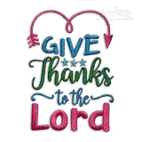 Give Thanks to the Lord Machine Embroidery Design by Apex