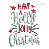 Have a Holly Jolly Christmas Machine Embroidery Design