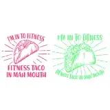 I'm Into Fitness Taco Fit'ness In My Mouth SVG Cuttable Design