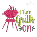 I Turn Grills On Barbeque BBQ Embroidery Designs