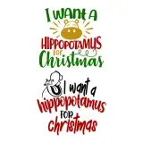 I Want A Hippopotamus For Christmas SVG Cuttable Design