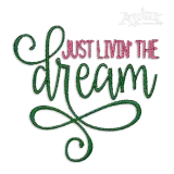 Just Livin' the Dream Embroidery Design