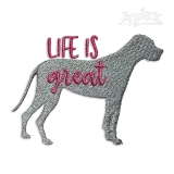 Life is Great Dane Dog Machine Embroidery Design
