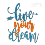 Live Your Dream Machine Embroidery Design