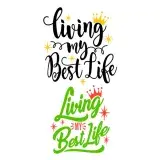 Living My Best Life SVG Cuttable Designs