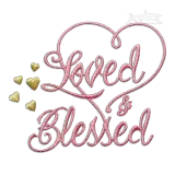Loved and Blessed Word Machine Embroidery Design | Apex