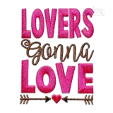 Lovers Gonna Love Machine Embroidery Design | Apex