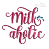 Milk Aholic Newborn Baby Machine Embroidery Design