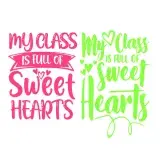 My Class is Full of Sweet Hearts SVG Cuttable Design