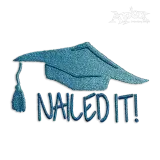 Nailed it Graduation Cap Machine Embroidery Design