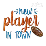 New Player in Town Football Baby Embroidery Design