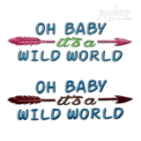 Oh Baby It's a Wild World Machine Embroidery Design All