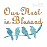 Our Nest Is Blessed Machine Embroidery Design by Apex