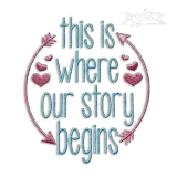 This is Where Our Story Begins Wedding Machine Embroidery Design