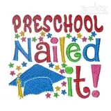 Preschool Nailed It Embroidery Design
