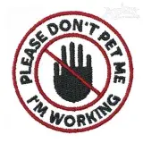 Service Dog Don't Pet Me Embroidery Design