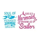 Soul of a Mermaid Mouth of a Sailor SVG Cuttable Design