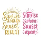 Sunrise Sunburn Sunset Repeat SVG Cuttable Design