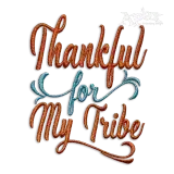 Thankful for My Tribe Family Machine Embroidery Design