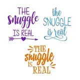 The Snuggle Is Real SVG Cuttable Design