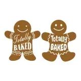 Totally Baked Gingerman SVG Cuttable Design