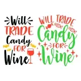 Will Trade Candy for Wine SVG Cuttable Design