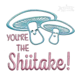 You Are the Shiitake Mushroom Machine Embroidery Design