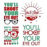 You'll Shoot Your Eye Out Cuttable Design