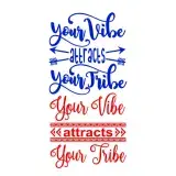 Your Vibe Attracts Your Tribe SVG Cuttable Design