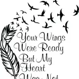 Your Wings Were Ready But My Heart Was Not SVG Cuttable File