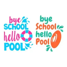 Bye School Hi Pool SVG Cuttable Design