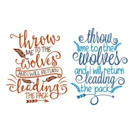 Throw Me to the Wolves and I will Return Leading the Pack SVG Cuttable Design