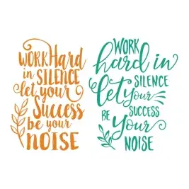 Work Hard in Silence, let Your Success be Your Noise SVG Cuttable Design