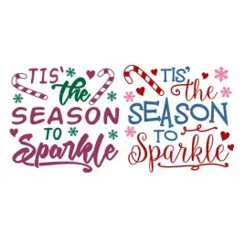 Tis' The Season To Sparkle SVG Cuttable Design