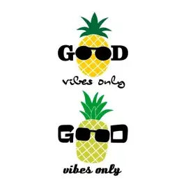 Good Vibes Only Pineapple SVG Cuttable Design