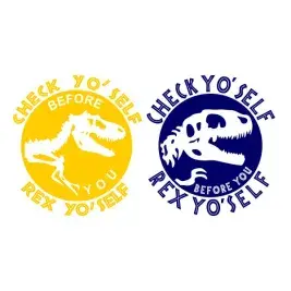 Check Yo'Self Before You Rex Yo'Self SVG Cuttable Design