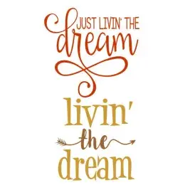 Just Livin' the Dream SVG Cuttable Design