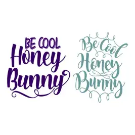 Be Cool Honey Bunny SVG Cuttable Design