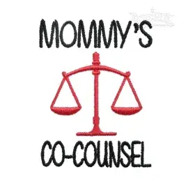 Mommy's Co-Counsel Embroidery Design