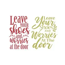 Leave Your Shoes and Worries At The Door Cuttable Design