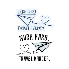 Work Hard Travel Harder SVG Cuttable Design
