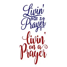 Livin' on a Prayer SVG Cuttable Design