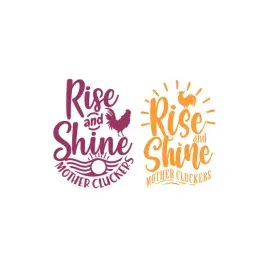 Rise and Shine Mother Cluckers Farm Hen Chicken Rooster SVG Cuttable Designs
