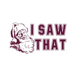 Santa I Saw That SVG Cuttable Design