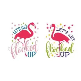 Let's Get Flocked Up