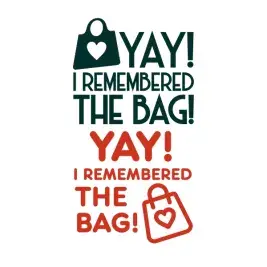 Yay! I Remembered the Bag SVG Cuttable Design