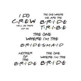 Friends Theme Bride Tribe SVG